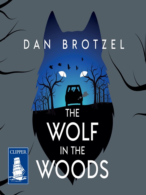 Title details for The Wolf in the Woods by Dan Brotzel - Available